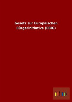 Gesetz zur Europäischen Bürgerinitiative (EBIG) - Ohne Autor