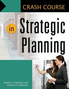Crash Course in Strategic Planning - Fuller, Dan; Matthews, Stephan A.; Matthews, Kimberly D.