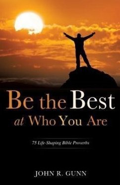 Be the Best at Who You Are - Gunn, John R.