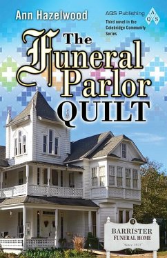 The Funeral Parlor Quilt - Hazelwood, Ann