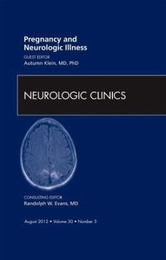 Pregnancy and Neurologic Illness, an Issue of Neurologic Clinics - Klein, Autumn