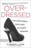 Overdressed: The Shockingly High Cost of Cheap Fashion