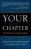 Your Next Chapter: Re-Writing Your Life Success Story