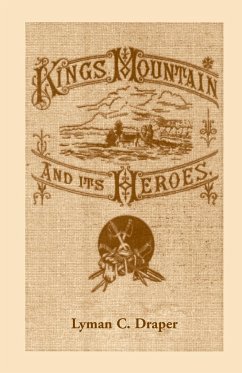 King's Mountain and Its Heroes - Draper, Lyman