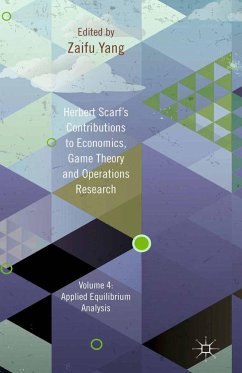 Herbert Scarf's Contributions to Economics, Game Theory and Operations Research, Volume 4