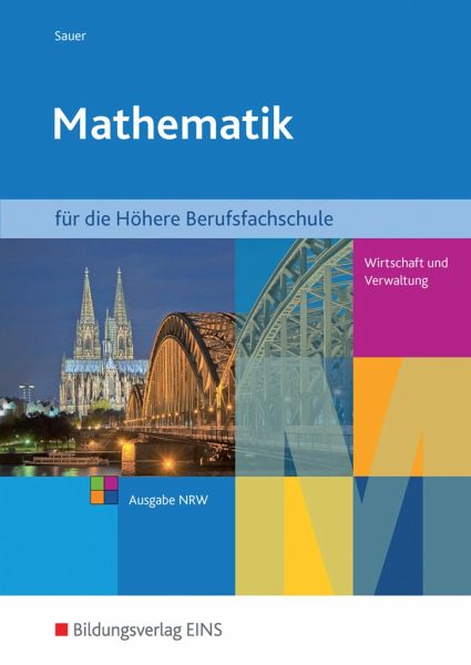 Mathematik für Höhere Berufsschulen, NRW Mathematik für Höhere Berufsschulen, NRW