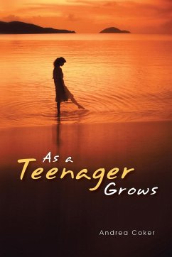 As a Teenager Grows - Coker, Andrea