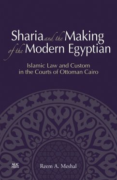 Sharia and the Making of the Modern Egyptian - Meshal, Reem A