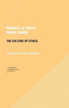 The Culture of Ethics - La Cecla, Franco; Zanini, Piero