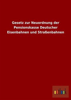 Gesetz zur Neuordnung der Pensionskasse Deutscher Eisenbahnen und Straßenbahnen