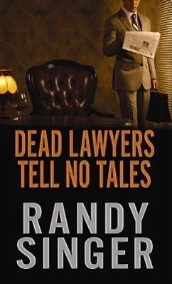 Dead Lawyers Tell No Tales - Singer, Randy