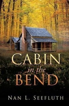 Cabin in the Bend - Seefluth, Nan L.