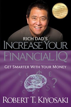 Rich Dad's Increase Your Financial IQ - Kiyosaki, Robert T.