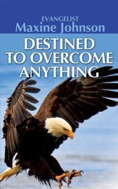 Destined to Overcome Anything - Johnson, Evangelist Maxine