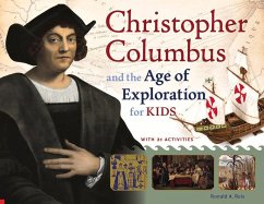 Christopher Columbus and the Age of Exploration for Kids: With 21 Activities Volume 52 - Reis, Ronald A.