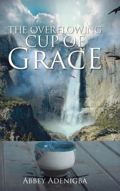 The Overflowing Cup of Grace - Adenigba, Abbey