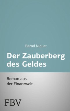 Der Zauberberg des Geldes - Niquet, Bernd