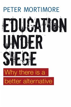 Education under siege - Mortimore, Peter