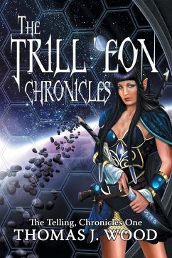 The Trill'eon Chronicles - Wood, Thomas J.