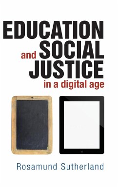 Education and social justice in a digital age - Sutherland, Rosamund