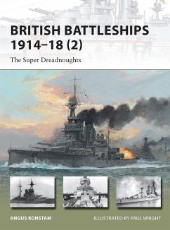 British Battleships 1914-18 (2): The Super Dreadnoughts - Konstam, Angus