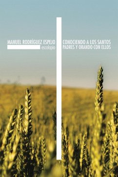 Conociendo a Los Santos Padres y Orando Con Ellos - Espejo Escolapio, Manuel Rodriguez