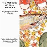 The Wonders of Billy Sniggles: Billy Sniggles and the Dead Fish