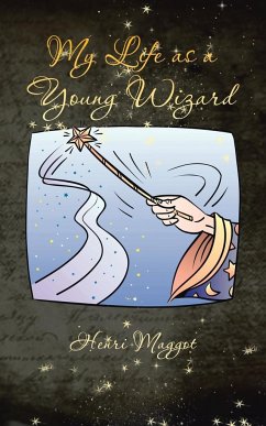 My Life as a Young Wizard - Maggot, Henri