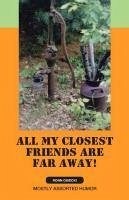 All My Closest Friends Are Far Away! - Osiecki, Ronn