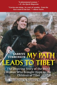My Path Leads to Tibet: The Inspiring Story of the Blind Woman Who Brought Hope to the Children of Tibet - Tenberken, Sabriye