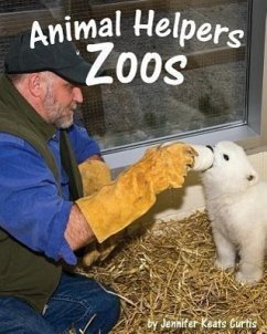 Animal Helpers: Zoos - Curtis, Jennifer Keats