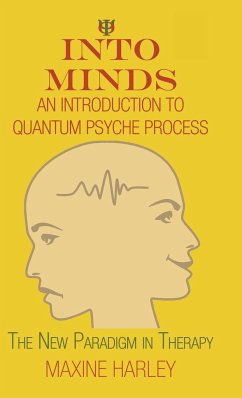 Into Minds-An Introduction to Quantum Psyche Process - Harley, Maxine