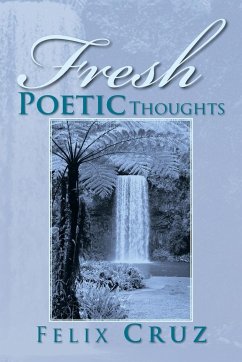 Fresh Poetic Thoughts - Cruz, Felix