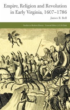 Empire, Religion and Revolution in Early Virginia, 1607-1786 - Bell, J.