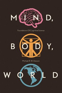 Cover Mind, Body, World: Foundations of Cognitive Science