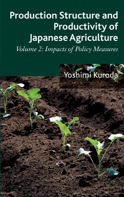 Production Structure and Productivity of Japanese Agriculture, Volume 2 - Kuroda, Y.