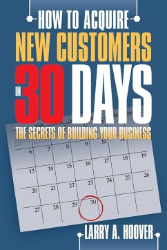 How to Acquire New Customers in 30 Days