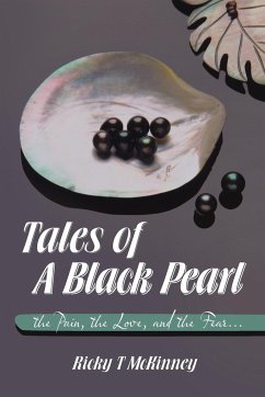 Tales of a Black Pearl the Pain, the Love, and the Fear...