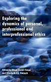 Exploring the dynamics of personal, professional and interprofessional ethics