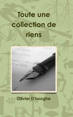 Toute une collection de riens - D'Hooghe, Olivier