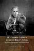 The Creative Dialectic in Karen Blixen's Essays: On Gender, Nazi Germany, and Colonial Desire