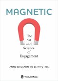 Magnetic: The Art and Science of Engagement