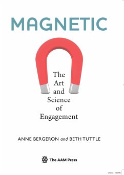 Magnetic: The Art and Science of Engagement - Bergeron, Anne; Tuttle, Beth