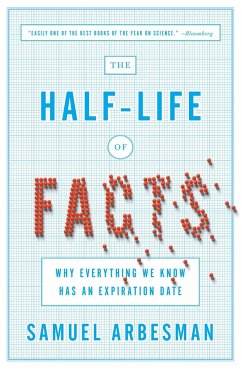 The Half Life Of Facts - Arbesman, Samuel