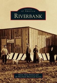 Riverbank - Ditman, Glenn Allen; The Riverbank Historical Society