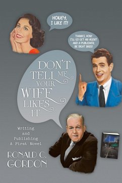 Don't Tell Me Your Wife Likes It - Gordon, Ronald C.