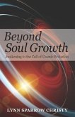 Beyond Soul Growth: Awakening to the Call of Cosmic Evolution