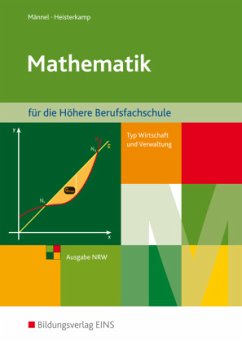 Mathematik für die Höhere Berufsfachschule, Typ Wirtschaft und Verwaltung, in Nordrhein-Westfalen - Männel, Rolf;Heisterkamp, Markus