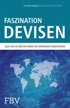 Faszination Devisen - Rettinger, Detlef;Müller, Georg