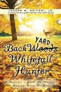 Back Yard Whitetail Hunter - Grifoni, Joseph M.